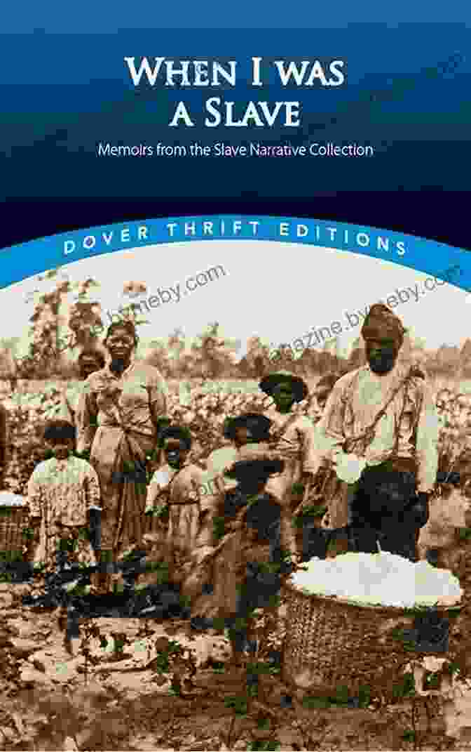 A Visual Representation Of The Book Titled 'Memoirs From The Slave Narrative Collection Dover Thrift Editions.' When I Was A Slave: Memoirs From The Slave Narrative Collection (Dover Thrift Editions: Black History)