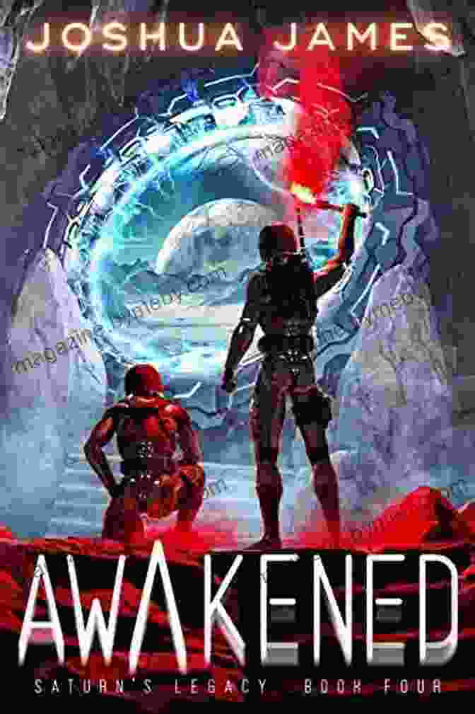 Awakened Saturn Legacy By Joshua James Book Cover Awakened (Saturn S Legacy 4) Joshua James