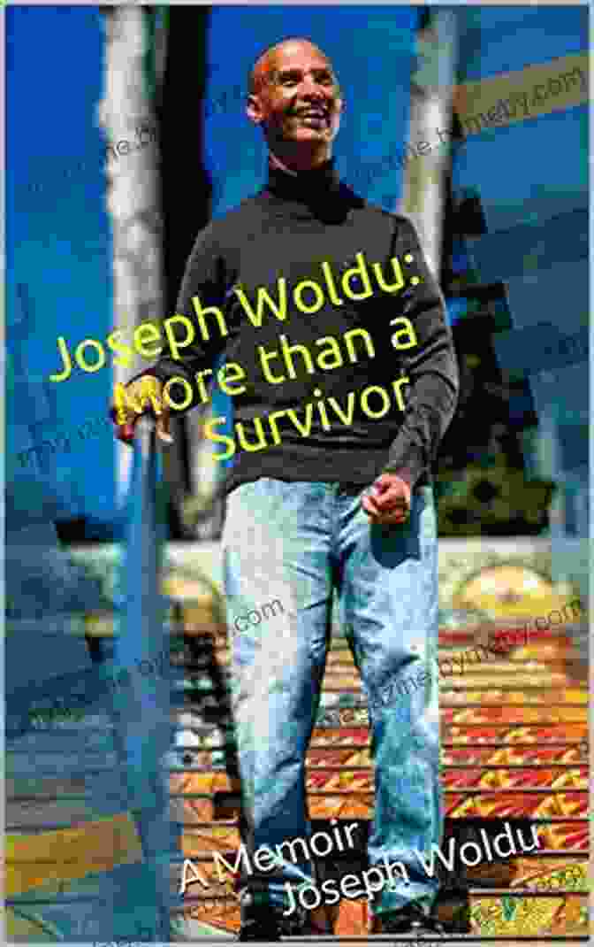 Book Cover Of 'More Than Survivor' By Joseph Woldu Joseph Woldu: More Than A Survivor: A Memoir