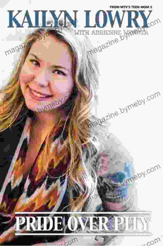 Book Cover Of 'Pride Over Pity' By Kailyn Lowry Pride Over Pity Kailyn Lowry