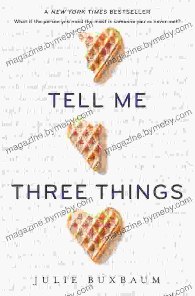 Book Cover Of Tell Me Three Things By Julie Buxbaum Tell Me Three Things Julie Buxbaum