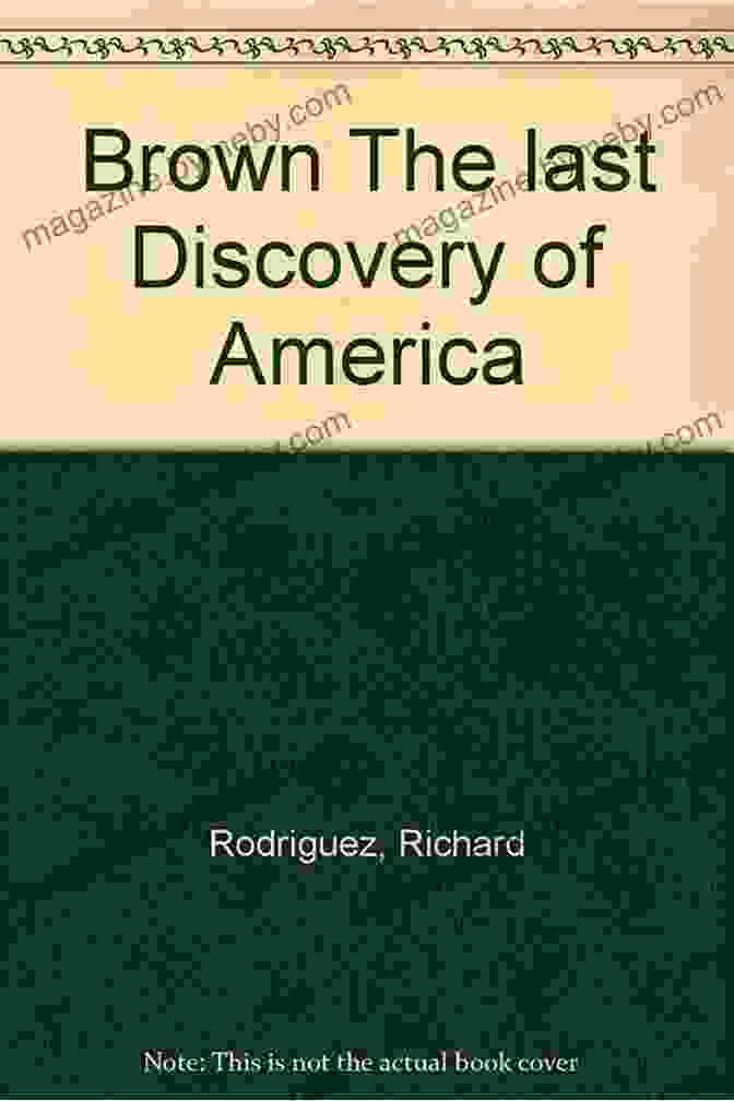 Brown: The Last Discovery of America