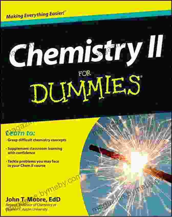 Chemistry II For Dummies Book Cover With A Colorful Representation Of Molecular Structures And Chemical Equations Chemistry II For Dummies John T Moore