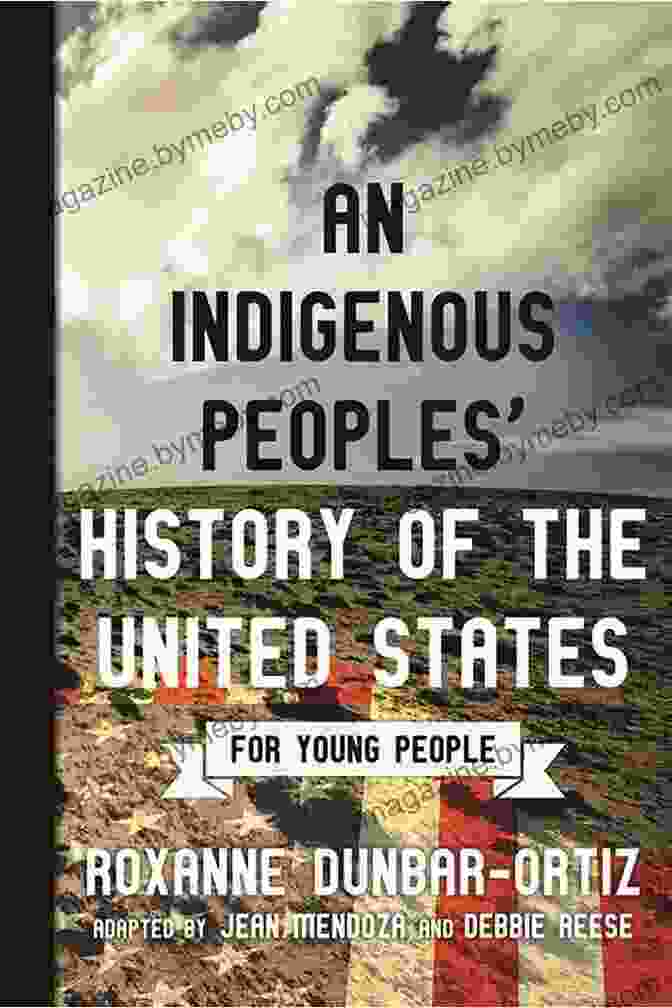 Cover Of 'An Indigenous Peoples' History Of The United States For Young People' An Indigenous Peoples History Of The United States For Young People (ReVisioning History For Young People 2)