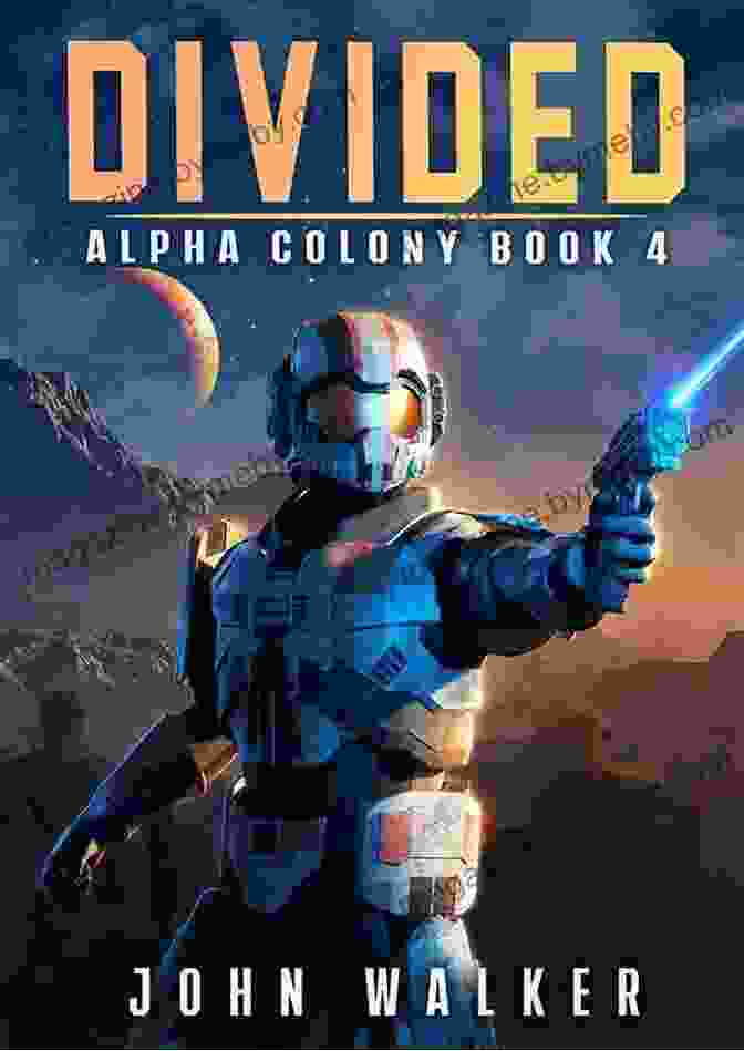 Divided Alpha Colony Book Cover Divided: Alpha Colony 4 John Walker