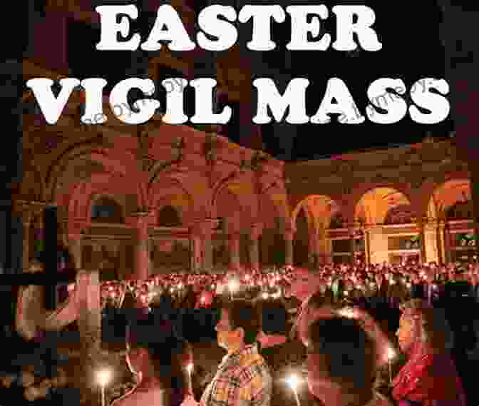 Easter Vigil Liturgical Celebration Make Space For Jesus: Learning About Lent And Easter