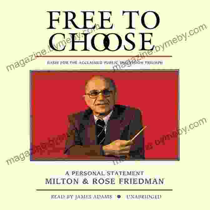 Free To Choose Personal Statement: A Guide To Self Discovery And Empowerment Free To Choose: A Personal Statement