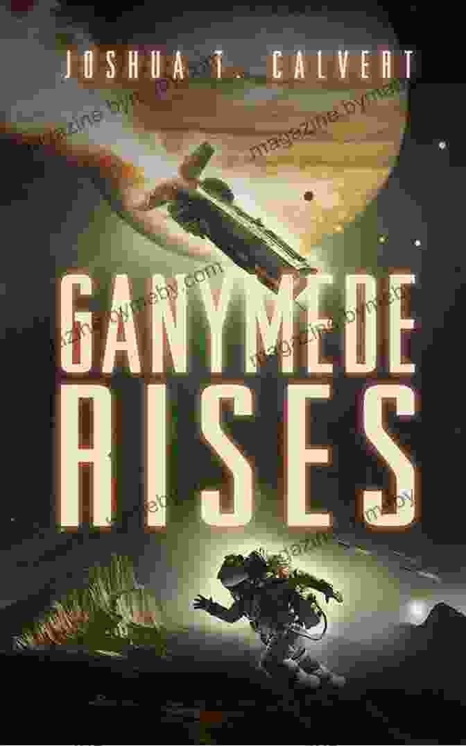 Ganymede Whispers, Ganymede Rising Book Cover Featuring A Spaceship Exploring The Icy Surface Of Ganymede Ganymede Whispers (Ganymede Rising 2)