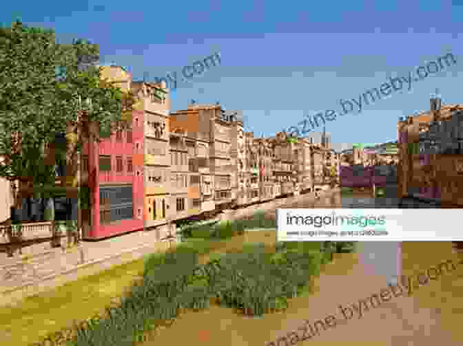 Girona City With Colorful Facades And A River Running Through It Fodor S Barcelona: With Highlights Of Catalonia (Full Color Travel Guide)