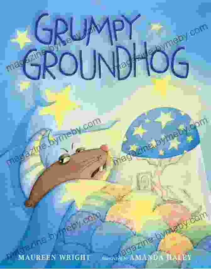 Grumpy Groundhog Grumpy Groundhog Maureen Wright