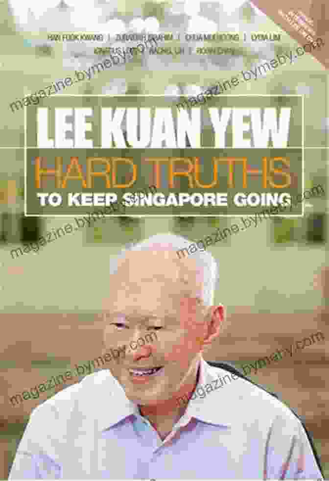 Hard Truths To Keep Singapore Going Book Cover Lee Kuan Yew: Hard Truths To Keep Singapore Going