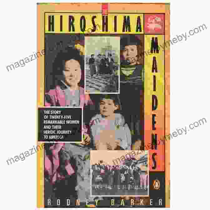 Hiroshima Maidens Book Cover Featuring A Black And White Photograph Of A Woman With A Scarred Face, Looking At The Camera With A Resolute Expression Hiroshima Maidens Rodney Barker