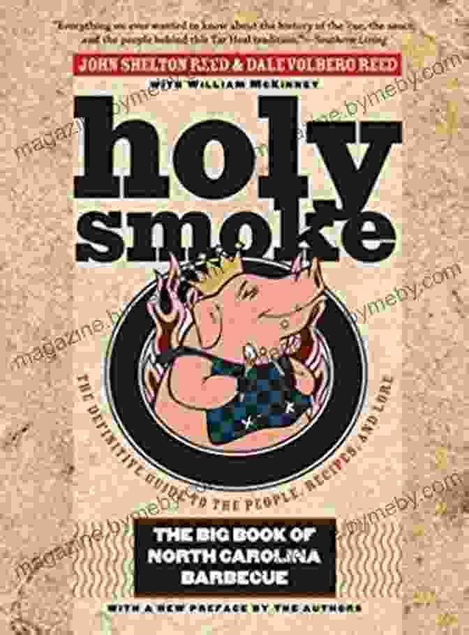 Holy Smoke! The Bible Of North Carolina Barbecue Holy Smoke: The Big Of North Carolina Barbecue