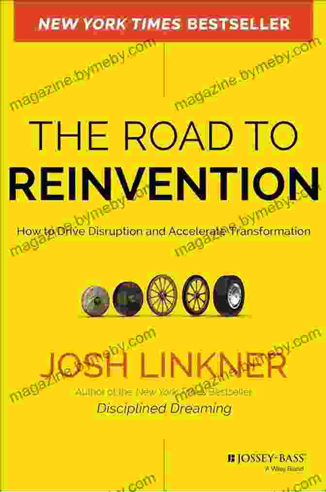 How To Drive Disruption And Accelerate Transformation Book Cover The Road To Reinvention: How To Drive Disruption And Accelerate Transformation