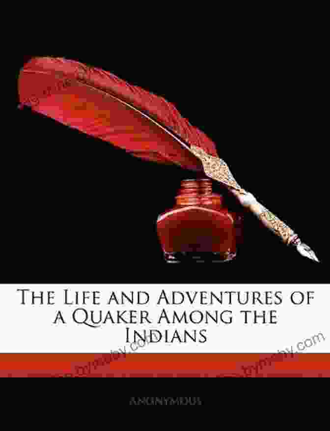 Image Of The Book 'The Life And Adventures Of Quaker Among The Indians' The Life And Adventures Of A Quaker Among The Indians