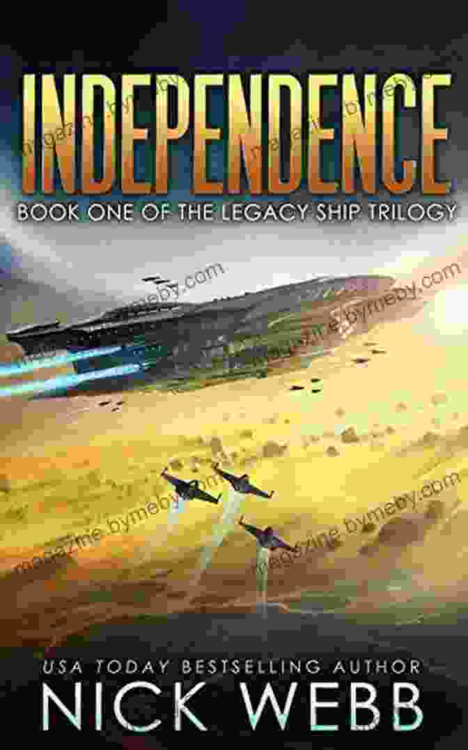 Independence Of The Legacy Fleet Book Cover, Featuring A Majestic Spaceship Against A Backdrop Of Stars Independence: 4 Of The Legacy Fleet