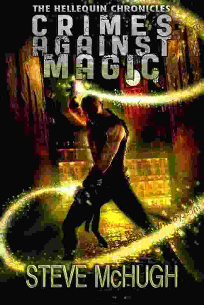 Intricate Magic System In The Hellequin Chronicles Featuring Runestones And Elemental Forces Crimes Against Magic (The Hellequin Chronicles 1)