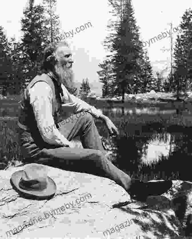 John Muir In Glacier National Park John Muir And The Ice That Started A Fire: How A Visionary And The Glaciers Of Alaska Changed America