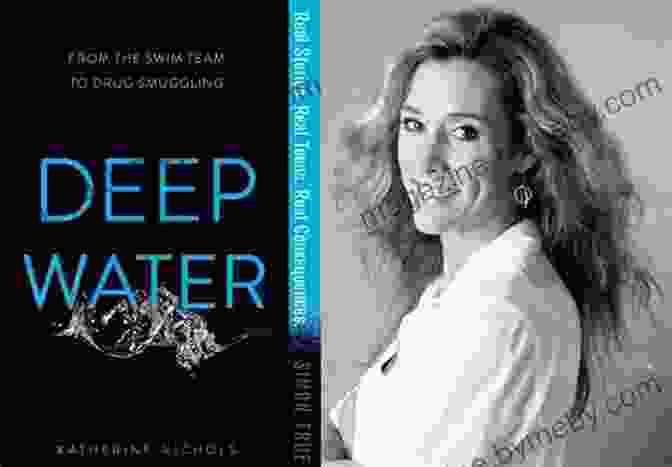 Katherine Nichols, The Voice Of Courage And Redemption In 'Deep Water' Deep Water (Simon True) Katherine Nichols