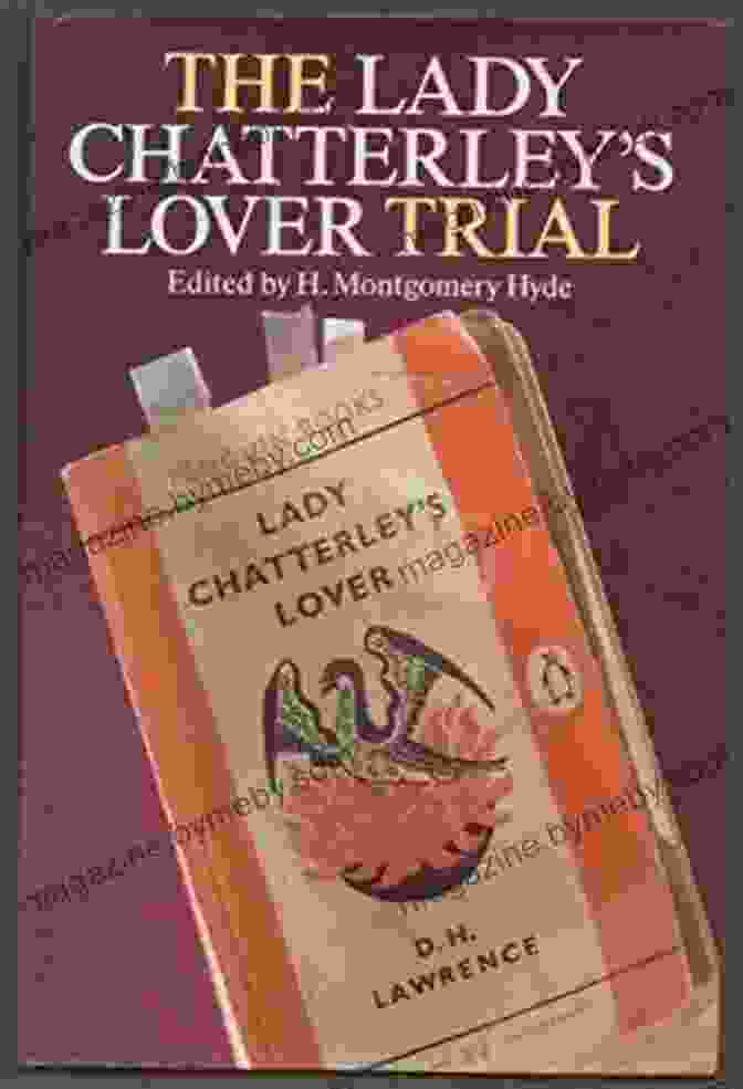 Lady Chatterley's Lover Trial Exhibits The Four Trials Of Lady Chatterley S Lover And Other Essays On D H Lawrence