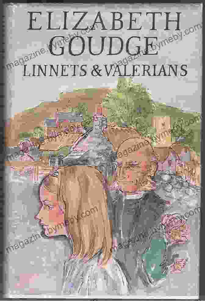 Linnets And Valerians Book Cover By Elizabeth Goudge Linnets And Valerians Elizabeth Goudge