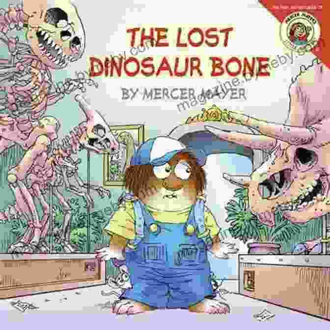 Little Critter Holding A Dinosaur Bone Little Critter: The Lost Dinosaur Bone