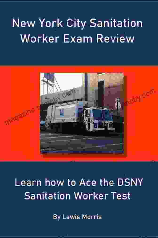 New York City Sanitation Worker Exam Review Book New York City Sanitation Worker Exam Review: Learn How To Ace The DSNY Sanitation Worker Test