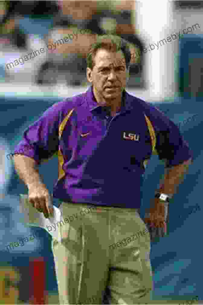 Nick Saban, LSU Head Coach And Legendary Figure Game Of My Life Auburn Tigers: Memorable Stories Of Tigers Football