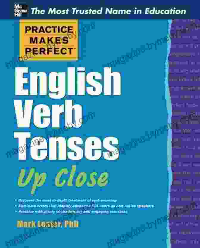 Practice Makes Perfect: English Verb Tenses Up Close Workbook Practice Makes Perfect English Verb Tenses Up Close (Practice Makes Perfect Series)