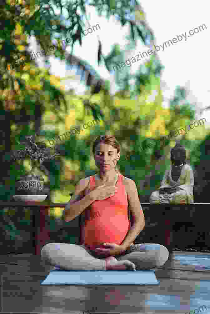 Pregnant Woman Meditating In Nature 5 Minute Mindfulness For Pregnancy: Simple Practices To Feel Calm Present And Connected To Your Baby