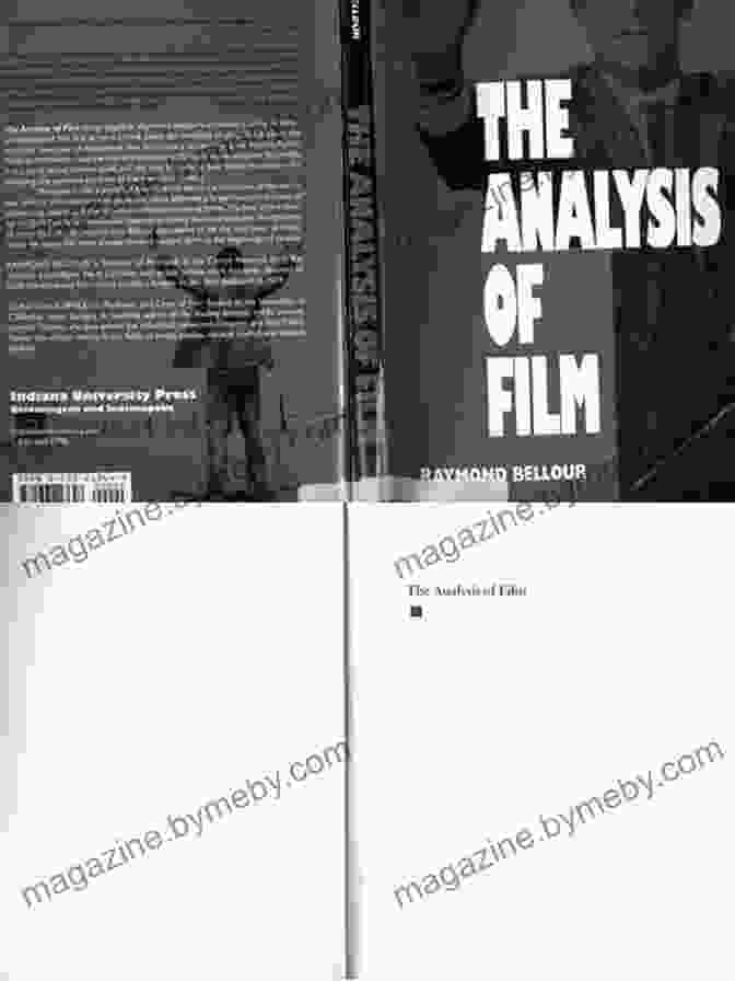 Raymond Bellour's Seminal Work On Film Theory And The Moving Image, Exploring Semiotics, Psychoanalysis, And Avant Garde Cinema Raymond Bellour: Cinema And The Moving Image