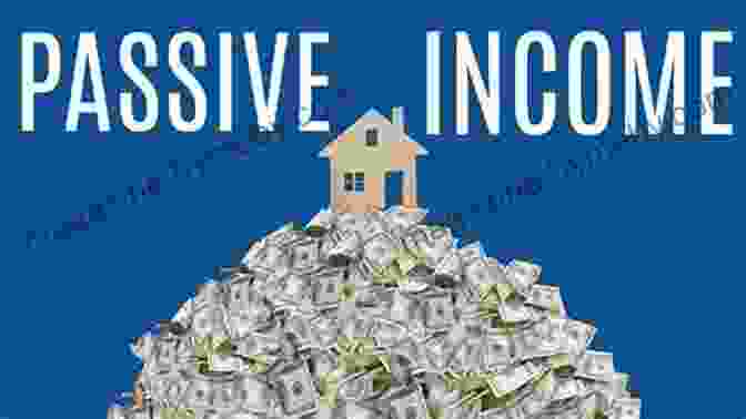 Real Estate Passive Income Guide Financial Independence Magazine: #11 Learn How To Create Passive Income Through Real Estate Investments And Royalties