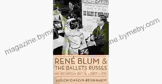 Rene Blum And The Ballets Russes Book Cover Rene Blum And The Ballets Russes: In Search Of A Lost Life