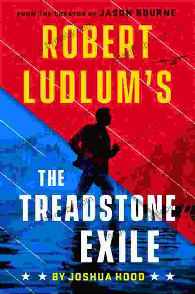 Robert Ludlum, The Master Of Espionage Thrillers, Behind The Captivating Tale Of The Treadstone Exile Robert Ludlum S The Treadstone Exile (A Treadstone Novel 2)