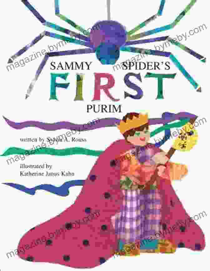 Sammy Spider And Shlomo The Squirrel Reading From A Scroll During Purim Sammy Spider S First Purim Sylvia A Rouss