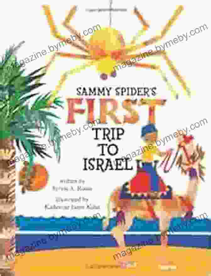 Sammy Spider First Trip To Israel Sammy Spider Set Sammy Spider S First Trip To Israel (Sammy Spider Set)