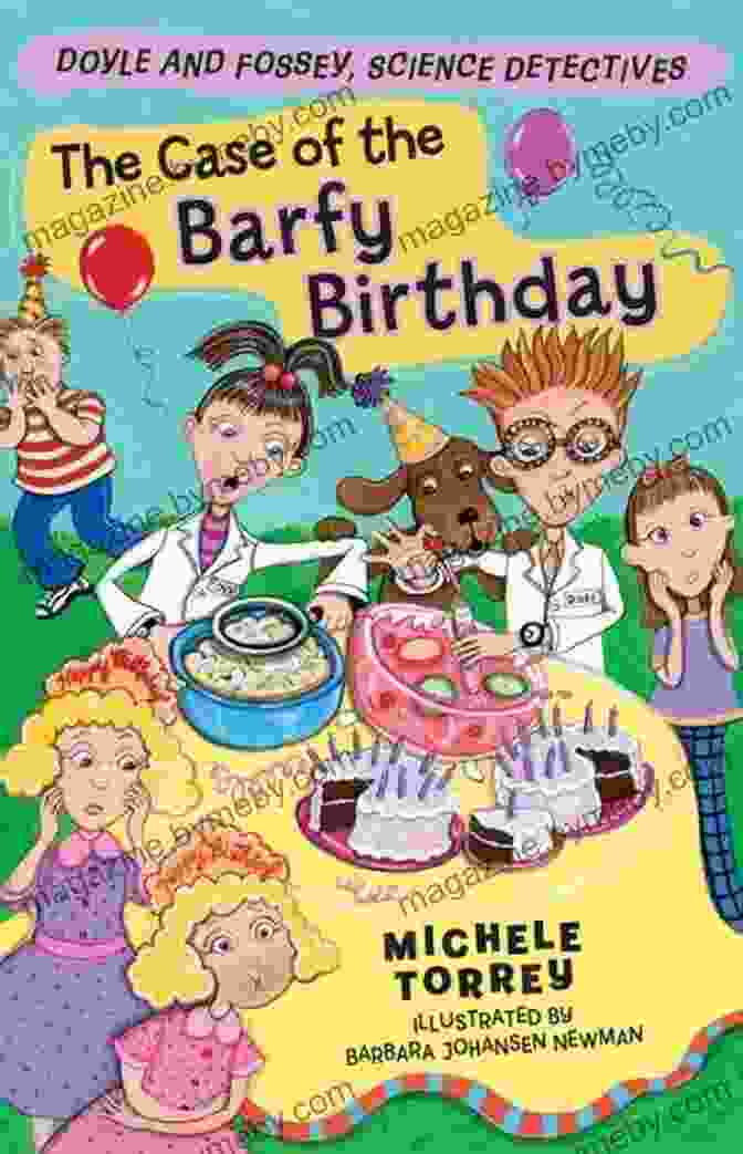 The Case Of The Barfy Birthday Book Cover The Case Of The Barfy Birthday (Doyle And Fossey Science Detectives 4)