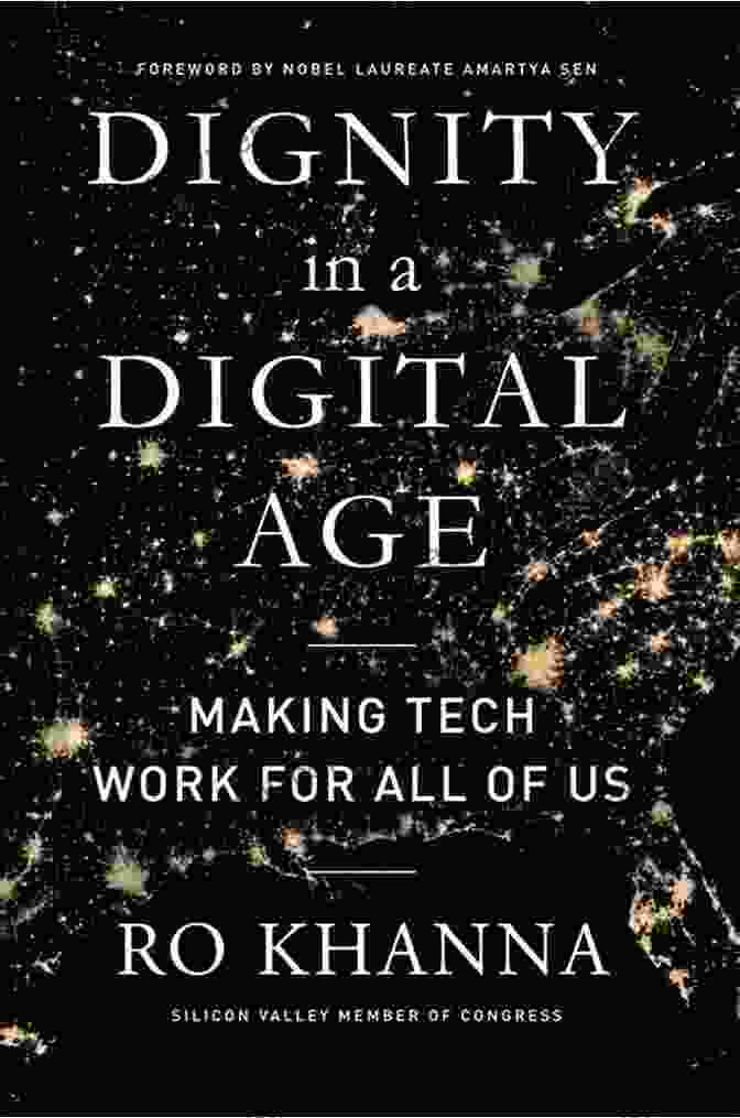 The Concept Of Human Dignity In The Digital Age Dignity In A Digital Age: Making Tech Work For All Of Us