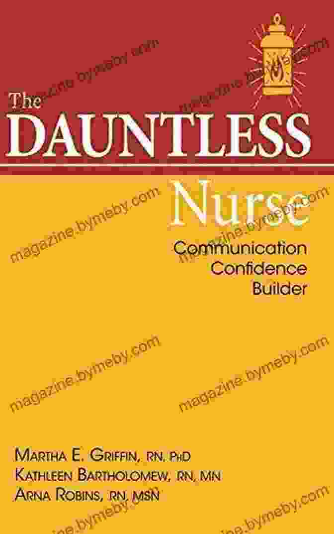 The Dauntless Nurse Communication Confidence Builder Book Cover The Dauntless Nurse: Communication Confidence Builder