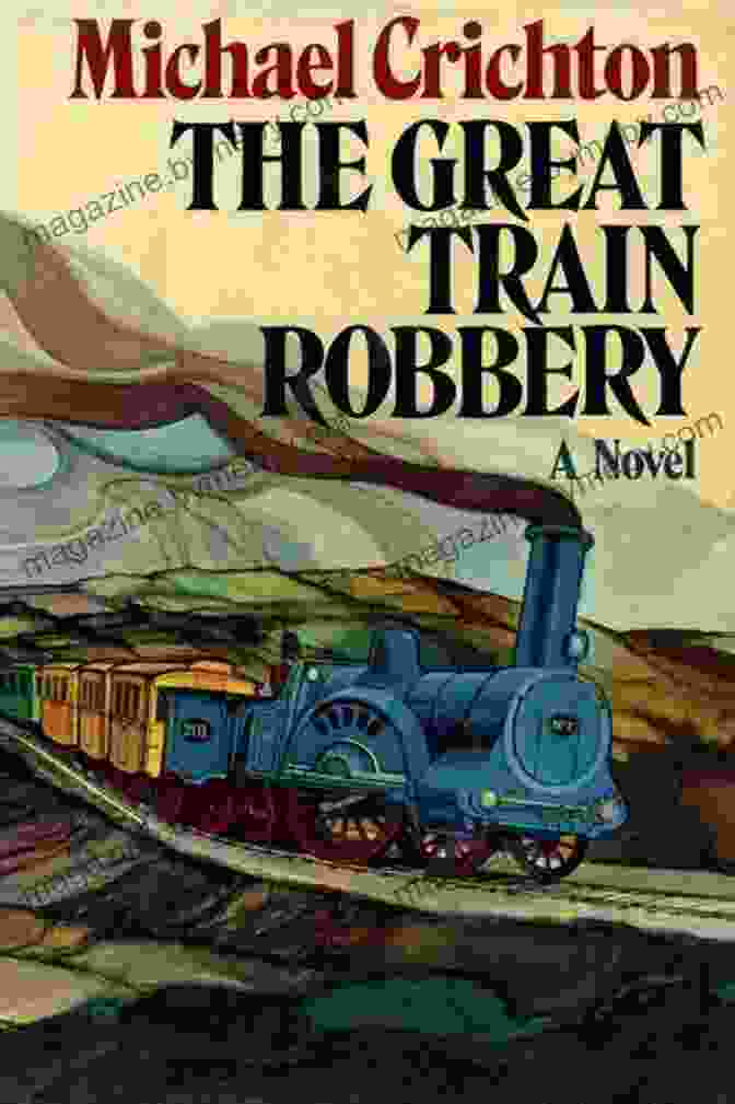 The Great Train Robbery Book Cover The Great Train Robbery Michael Crichton