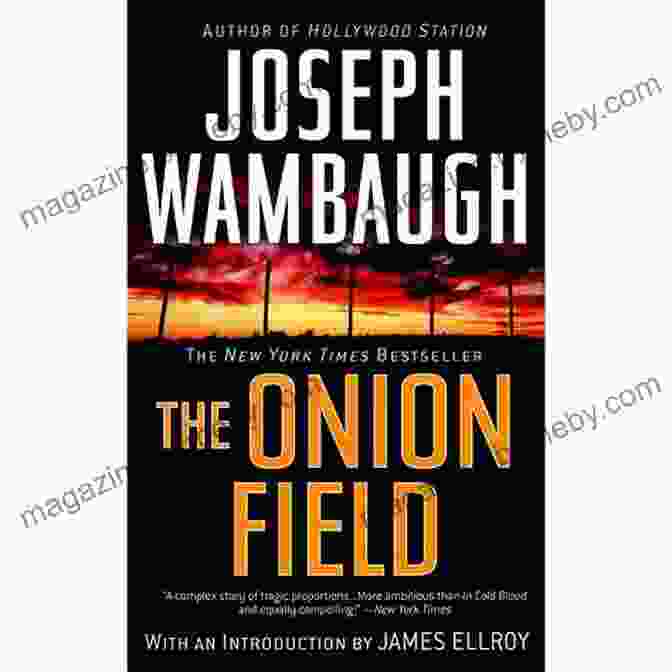 The Onion Field Book Cover Featuring A Haunting Image Of A Field With Onions And A Bloody Knife In The Foreground, Representing The Chilling True Crime Events Depicted In The Book The Onion Field Joseph Wambaugh