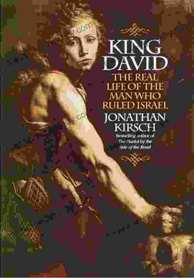 The Real Life Of The Man Who Ruled Israel By Howard Blum King David: The Real Life Of The Man Who Ruled Israel (Ballantine Reader S Circle)