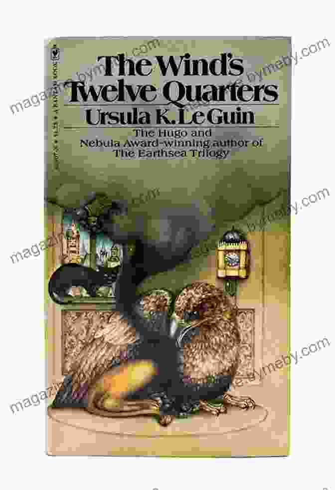 The Wind Twelve Quarters Stories By Ursula K. Le Guin The Wind S Twelve Quarters: Stories