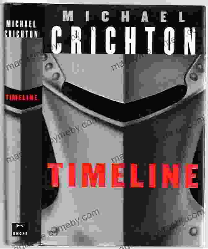 Timeline Novel Cover By Michael Crichton Timeline: A Novel Michael Crichton