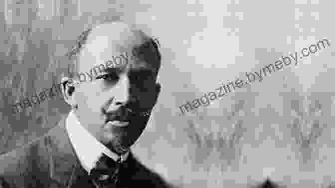 W.E.B. Du Bois, A Pioneering Figure In African American Leadership Studies A History Of African American Leadership (Studies In Modern History)