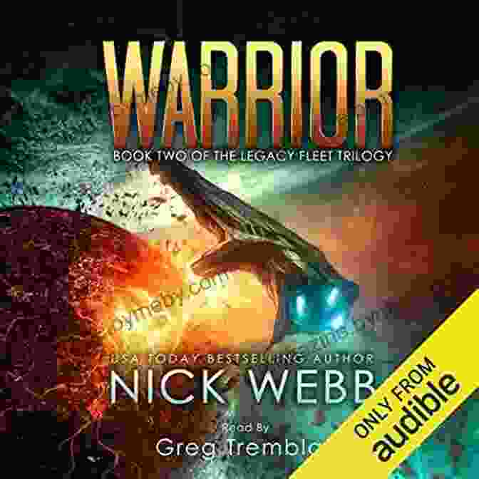 Warrior Of The Legacy Fleet Book Cover Depicting A Spaceship In Battle Warrior: 2 Of The Legacy Fleet