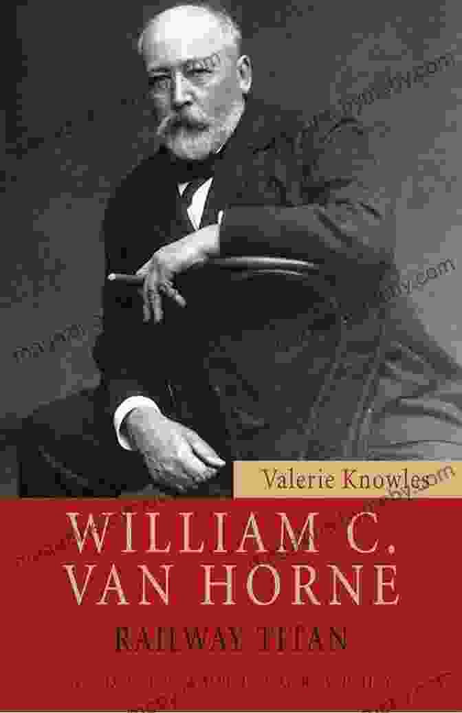 William Van Horne: Railway Titan, Quest, And Biography Book Cover William C Van Horne: Railway Titan (Quest Biography 26)