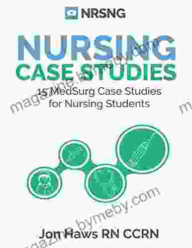 Nursing Case Studies: 15 Med Surg Case Studies With Rationales