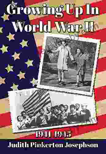 Growing Up In World War II: 1941 1945