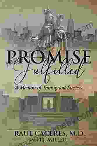 PROMISE FULFILLED: A Memoir Of Immigrant Success